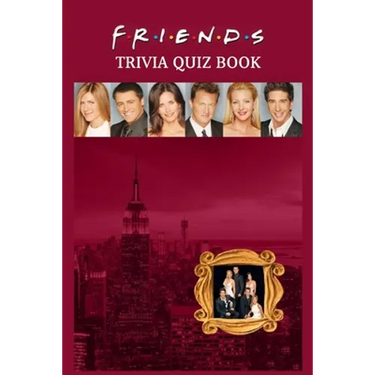 Friends: Trivia Quiz Book