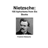 Nietzsche: 100 Aphorisms from Six Books