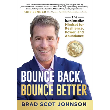 Bounce Back, Bounce Better: The Transformative Mindset for Resilience, Power, and Abundance