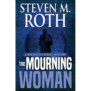 The Mourning Woman: A Socrates Cheng Mystery
