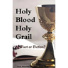 Holy Blood Holy Grail: Fact or Fiction?