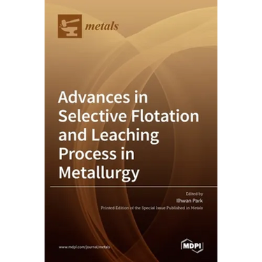 Advances in Selective Flotation and Leaching Process in Metallurgy