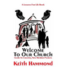 Welcome To Our Church: Guide To Creating New Member Packets