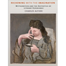 Reckoning with the Imagination: Wittgenstein and the Aesthetics of Literary Experience