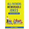 Father's Memorable Jokes: A Dad and His Jokes