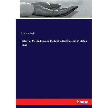History of Methodism and the Methodist Churches of Staten Island