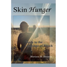 Skin Hunger: Guide to the Language of Touch