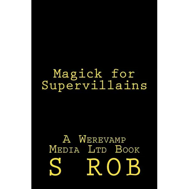 Magick for Supervillains