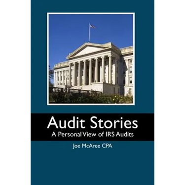 Audit Stories: A Personal View of IRS Audits