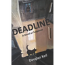 Deadline: A Novel of Suspense