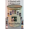 It Started with a Pickle Crock