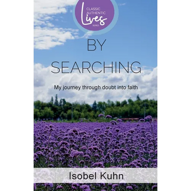 By Searching: My Journey Through Doubt Into Faith