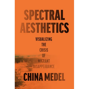 Spectral Aesthetics: Visualizing the Crisis of Migrant Disappearance