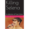 Killing Selena