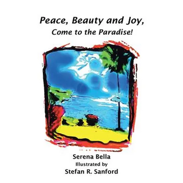 Peace, Beauty and Joy, Come to the Paradise!