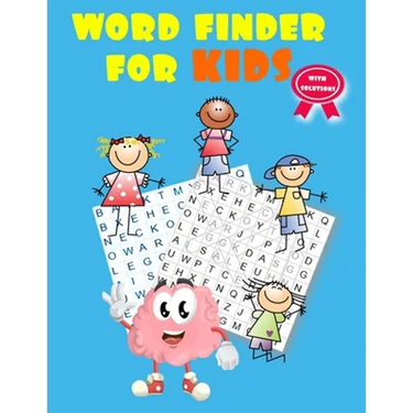 Word Finder For Kids: ultimate word find puzzle books for kids ( with solutions )