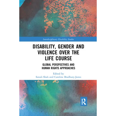 Disability, Gender and Violence over the Life Course: Global Perspectives and Human Rights Approaches