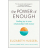 The Power of Enough: Finding Joy in Your Relationship with Money