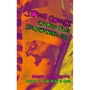 Sweet Cheeks and More Tales From the Nickel City