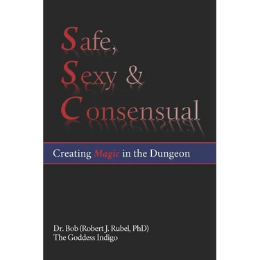 Safe, Sexy & Consensual: Creating Magic in the Dungeon