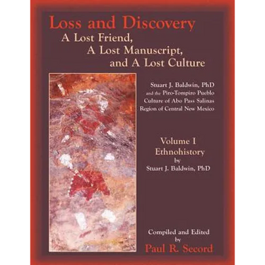Loss and Discovery, Volume I: A Lost Friend, A Lost Manuscript, and A Lost Culture
