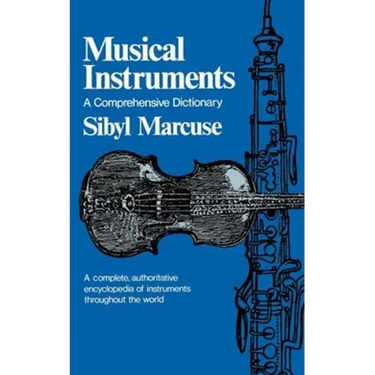 Musical Instruments: A Comprehensive Dictionary