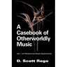 A Casebook of Otherworldly Music