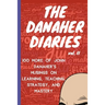 The Danaher Diaries Volume 2: 100 More of John Danaher's Musings on Learning, Teaching, Strategy, and Mastery