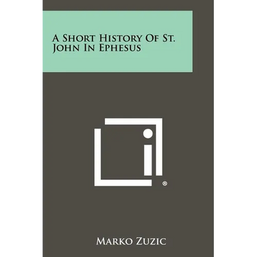 A Short History Of St. John In Ephesus