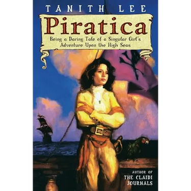 Piratica: Being a Daring Tale of a SIngular Girl's Adventure Upon theHigh Seas