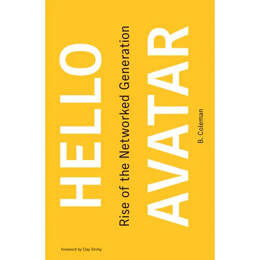 Hello Avatar: Rise of the Networked Generation