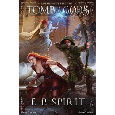 Tomb of the Gods (Rise of the Thrall Lord Book Four)