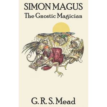 Simon Magus: The Gnostic Magician