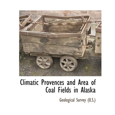 Climatic Provences and Area of Coal Fields in Alaska