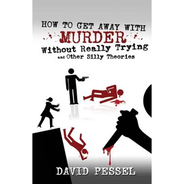 How to Get Away with Murder without Really Trying