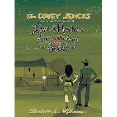 The Covey Jencks Mysteries: Love And Murder Deep In The Heart Of Texas
