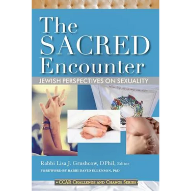 The Sacred Encounter: Jewish Perspectives on Sexuality