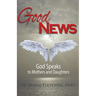 Good News: God Speaks to Mothers and Daughters