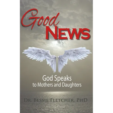 Good News: God Speaks to Mothers and Daughters