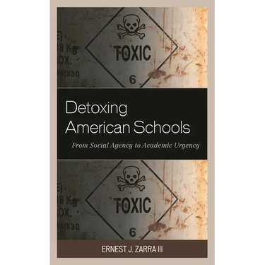 Detoxing American Schools: From Social Agency to Academic Urgency