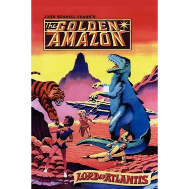 Lord of Atlantis: The Golden Amazon Saga, Book Two