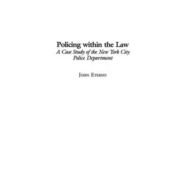 Policing Within the Law: A Case Study of the New York City Police Department