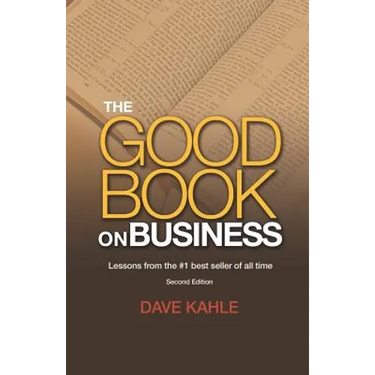 The Good Book on Business: Lessons from the #1 best seller of all time