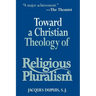 Toward a Christian Theology of Religious Pluralism