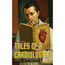 Tales of a Cardiologist