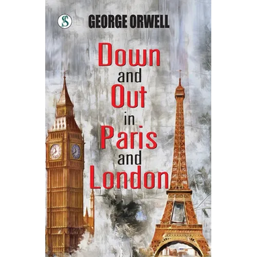 Down and Out in Paris and London