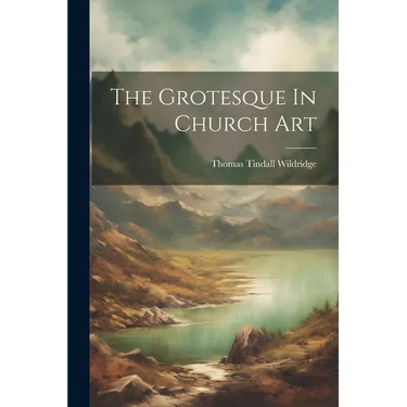 The Grotesque In Church Art