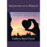 Stepmoms on a Mission: A Compassionate Exploration to Find Answers, Options and Hope