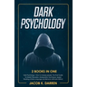 Dark Psychology: (2 Books in One) Dark Psychology + How to Analyze people. The Final Guide To Master Persuasion, Manipulation Technique