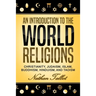 An Introduction to the World Religions: Christianity, Judaism, Islam, Buddhism, Hinduism, and Taoism